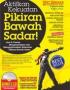 Aktifkan Kekuatan Pikiran Bawah Sadar!